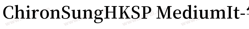 ChironSungHKSP MediumIt字体转换
